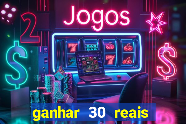 ganhar 30 reais agora no pix